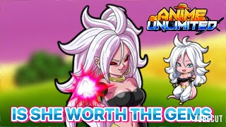 IS ANDROID 21 WORTH 100 GEMS  ANIME UNLIMITED AU [upl. by Emyam]