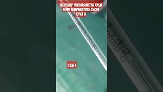 MERCURY THERMOMETER KIS UNIT MEIN PATIENT BODY TEMPERATURE READING DETA H [upl. by Ainslie]