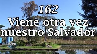 HA62  Himno 162  Viene otra vez nuestro Salvador [upl. by Pond]