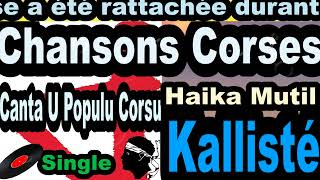 CHANSONS CORSES CANTA U POPULU CORSU  SINGLE HAIKA MUTIL  CORSICA KALLISTÉ OLIVI [upl. by Glassman278]