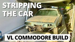 STRIPPING THE CAR  VL COMMODORE BUILD  Ep 9 [upl. by Ayim134]