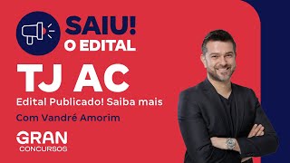 Concurso TJ Acre  Saiu o edital com 91 vagas  1460CR Salários de até R 75 mil [upl. by Ahsieki]