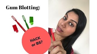 Gum blotting Hack or whack [upl. by Sremlahc363]