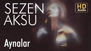 Sezen Aksu  Aynalar Official Audio [upl. by Rumpf]