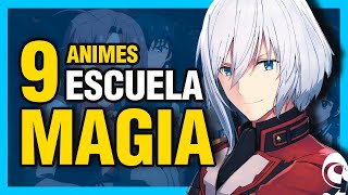 ✨9 Animes de ESCUELAS de MAGIA ✨ [upl. by Refinaj774]