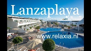 Lanzaplaya  Lanzarote  Puerto del Carmen  WWWRELAXIANL  officiële NL website Relaxia [upl. by Emawk]