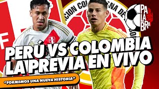 PERÚ VS COLOMBIA  LA PREVIA  PALABRA DE HINCHA [upl. by Ettolrahs181]