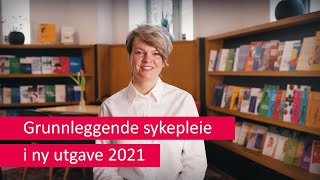 Grunnleggende sykepleie i ny utgave 2021 [upl. by Hartmunn324]