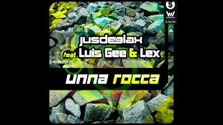 Jus Deelax Feat Luis Gee amp Lex  Unna Rocca Official Audio [upl. by Rehtaeh]