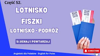 Fiszki do nauki angielskiego Lotnisko  Odprawa celna  podróż Część 52 [upl. by Htesil672]