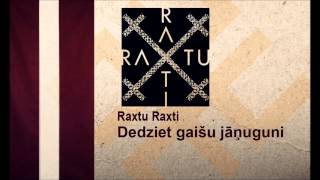 Raxtu Raxti  Dedziet gaišu jāņuguni [upl. by Ydolem]