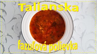 Talianska fazuľová polievka  Najjednoduchší recept na vynikajúce talianske jedlo [upl. by Carn63]