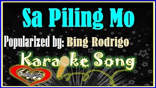 Sa Piling Mo by Bing Rodrigo Karaoke VersionMinus OneKaraoke Cover [upl. by Giffer]