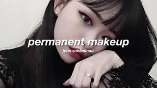 request permanent makeup subliminal [upl. by Wilber]