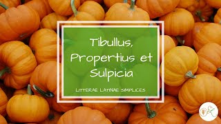 Tibullus Propertius Sulpicia  Latin language podcast  Litterae Latinae Simplices 33 [upl. by Mauer]