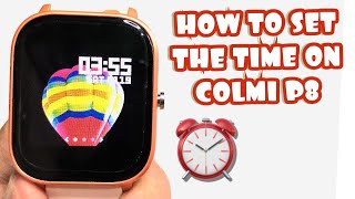 HOW TO SET THE TIME ON COLMI P8 SMARTWATCH  TUTORIAL  ENGLISH [upl. by Ojaras491]