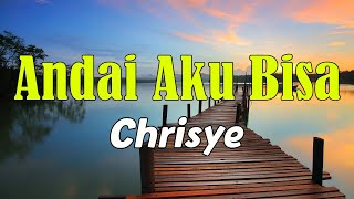 Chrisye  Andai Aku Bisa  Lirik [upl. by Sliwa]