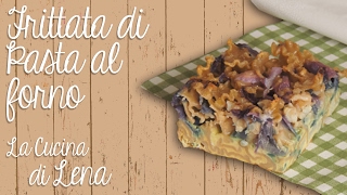 Frittata di Pasta al Forno ❤  A Pranzo con Voi per una Scampagnata Fuori Porta  La Cucina di Lena [upl. by Ardnama570]