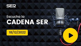 AUDIO Radio Cadena SER  18122022 [upl. by Hamal397]