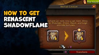 How To Get Renascent Shadowflame  WoW [upl. by Ahsie714]