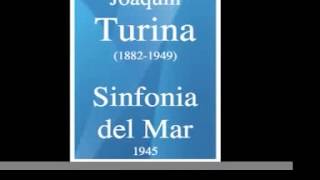 Joaquin Turina 18821949  Sinfonia del Mar 1945 [upl. by Senhauser111]