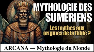 Mythologie des Sumériens  Les traditions à lorigine de la Bible [upl. by Aikemal]