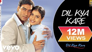 Dil Kya Kare Title Track Full Video  Ajay Devgan KajolUdit Narayan Alka Yagnik [upl. by Assenay]