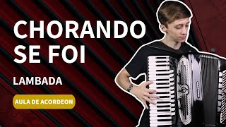 Como tocar Chorando se foi  Kaoma Lambada no Acordeon passo a passo [upl. by Nilok181]