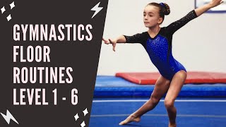 Level 1 to 6 Gymnastics Floor Routines Junior Olympic Program [upl. by Gracia]