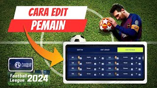 CARA EDIT PEMAIN DI GAME FOOTBALL LEAGUE 2024 [upl. by Kopaz883]