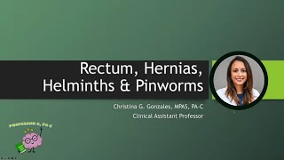 Rectum and Hernias Plus Helminths An Introduction to Clinical Medicine [upl. by Neelear]