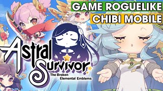 Astral Survivor Game ROGUELIKE Chibi Đồ Họa Cực Đẹp [upl. by Antoinetta]