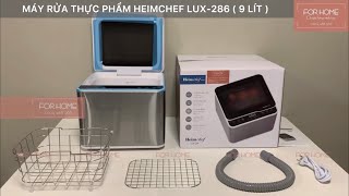 ForHome Máy rửa thực phẩm HeimChef Lux286  9 lít [upl. by Auka]