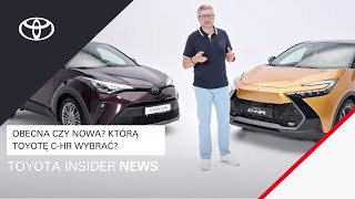 Obecna czy nowa Którą Toyotę CHR wybrać  Toyota Insider News [upl. by Ytok838]