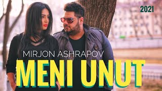 Mirjon Ashrapov  Meni Unut prod by Xamdam Sobirov 2021 █▬█ █ ▀█▀ [upl. by Khichabia]