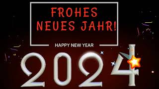 Frohes neues Jahr 2024 – Video um Ihnen ein frohes neues Jahr 2024 zu wünschen [upl. by Iem39]