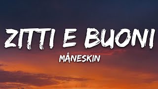 Måneskin  ZITTI E BUONI Lyrics Italy 🇮🇹 Eurovision 2021 [upl. by Plato]