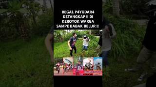 BEGAL P4YUDAR4 KETANGKAP  DI KEROYOK WARGA SAMPE BABAK BELUR [upl. by Kessia]