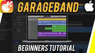 How to Use GarageBand  Tutorial for Beginners [upl. by Rojas587]