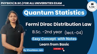 Fermi Dirac Distribution Law  Thermodynamics and Statistical Physics  lect  04 physics bsc [upl. by Peednas]