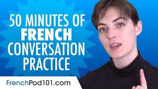 50 Minutes of French Conversation Practice  Improve Speaking Skills [upl. by Mamoun400]