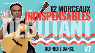 12 Morceaux Indispensables Pour Débuter La Guitare 7  Dernière Danse de Kyo [upl. by Cedar]