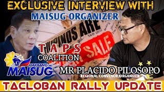 EXCLUSIVE INTERVIEW WITH MR PLACIDO PILOSOPO THE MAISUG CONVENORORGANIZER  TACLOBAN RALLY UPDATE [upl. by Llorrad469]