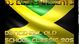 Dancehall Old School Classic of the 90s mix by djeasy [upl. by Ojybbob]