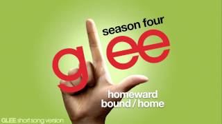 Glee  Homeward BoundHome  Episode Version Short [upl. by Nivanod]