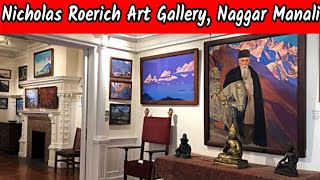 Nicholas Roerich Art Gallery Naggar Manali Himachal Pradesh Full Video Russian Museum in India [upl. by Hernardo]