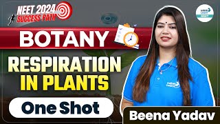 Respiration In plants In One Shot  Botany  LIVE  Beena Yadav  Infinity Learn NEET [upl. by Gillespie140]