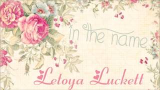 LeToya Luckett  In The Name 2017 [upl. by Dijam]