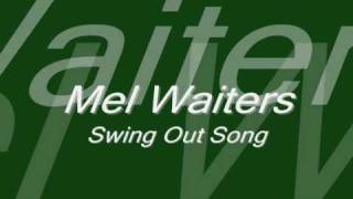 Mel WaitersSwing out song [upl. by Eedoj493]