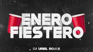 ENERO FIESTERO🥳LO MÁS NUEVO🔥 VERANO 2024🥵  DJ Uriel Rojas [upl. by Yenatirb200]